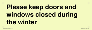 Please keep doors and windows closed during the winter